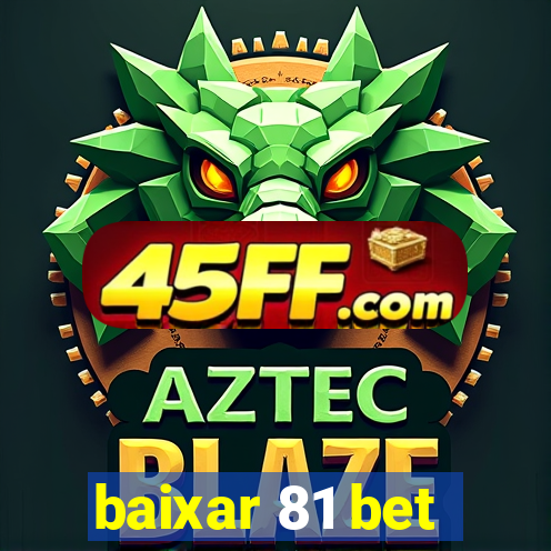 baixar 81 bet